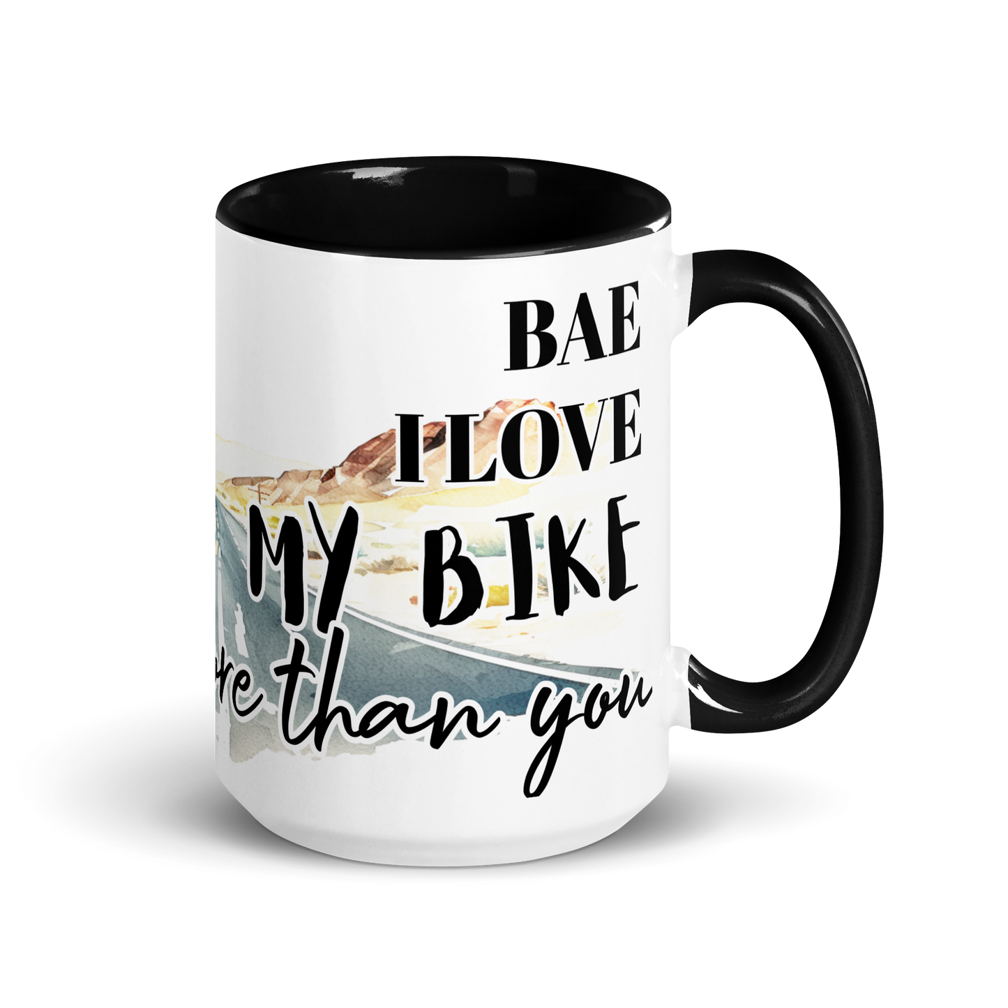 Mug with colors - bae i love my bike more than you