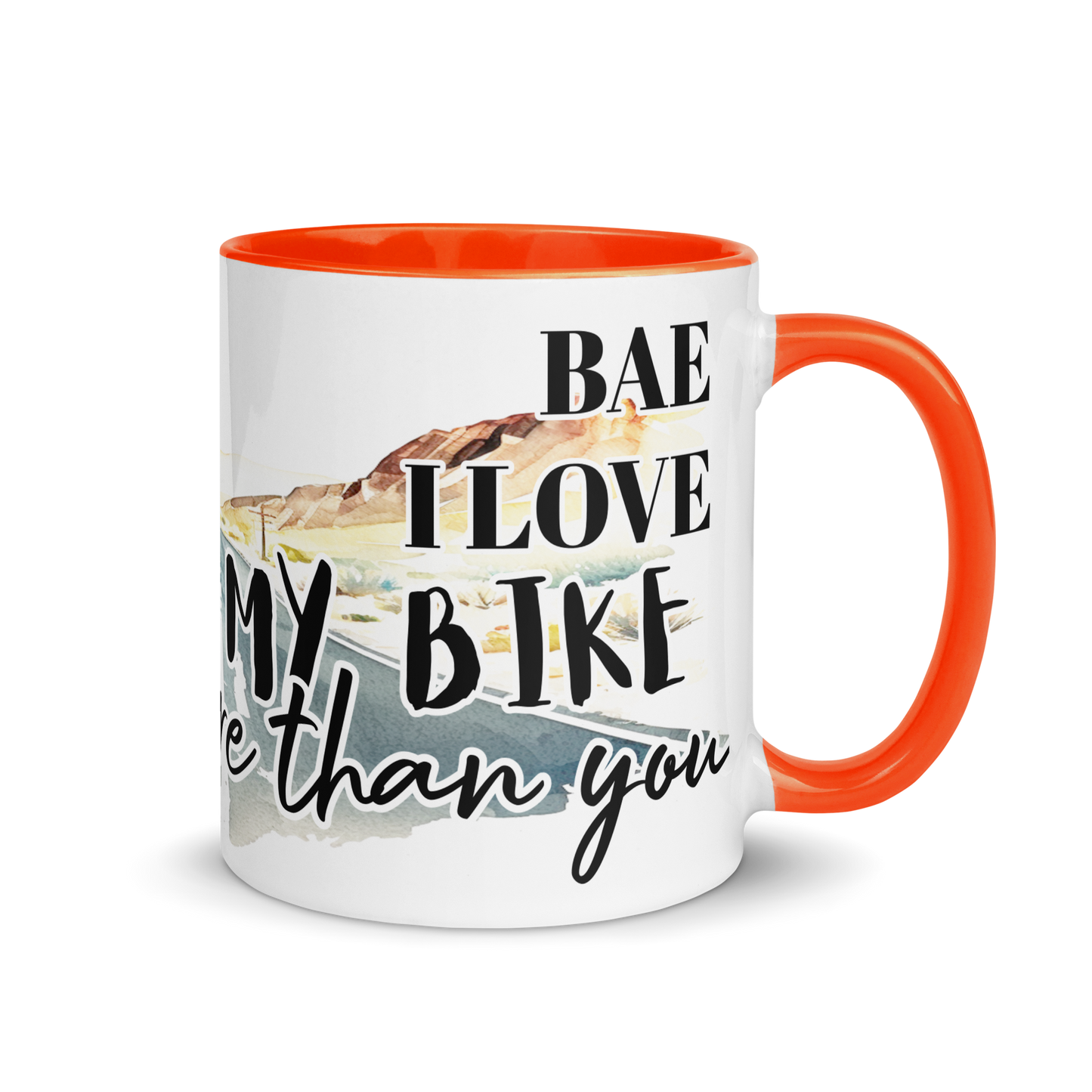 Mug with colors - bae i love my bike more than you