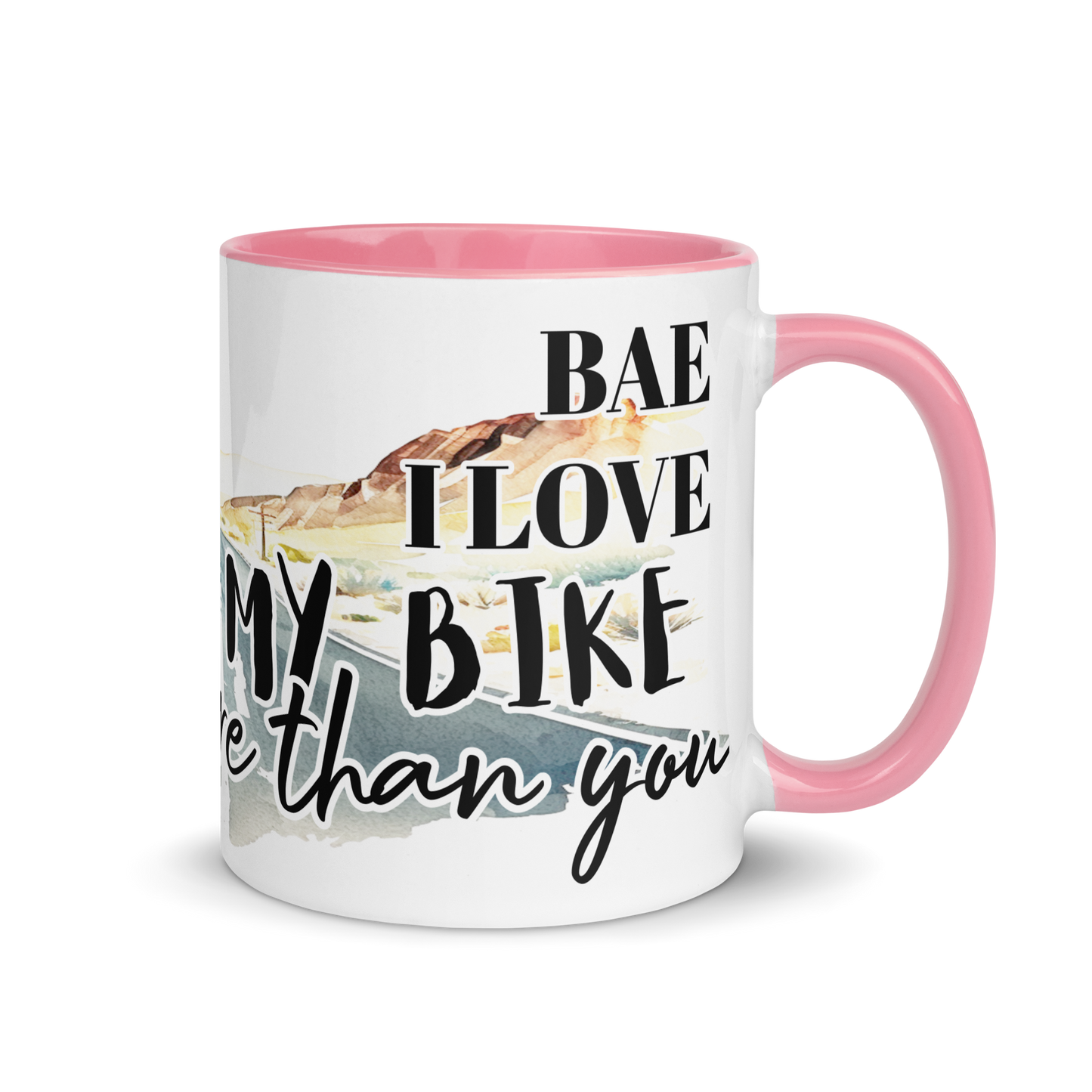 Mug with colors - bae i love my bike more than you