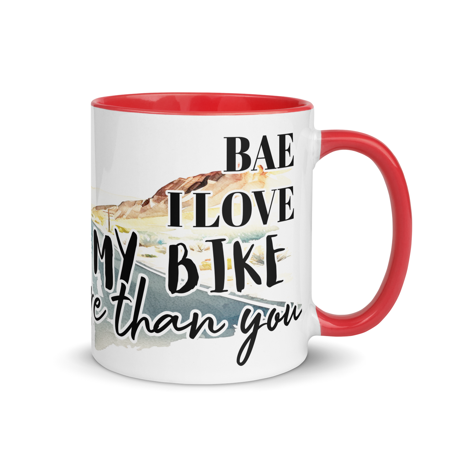 Mug with colors - bae i love my bike more than you