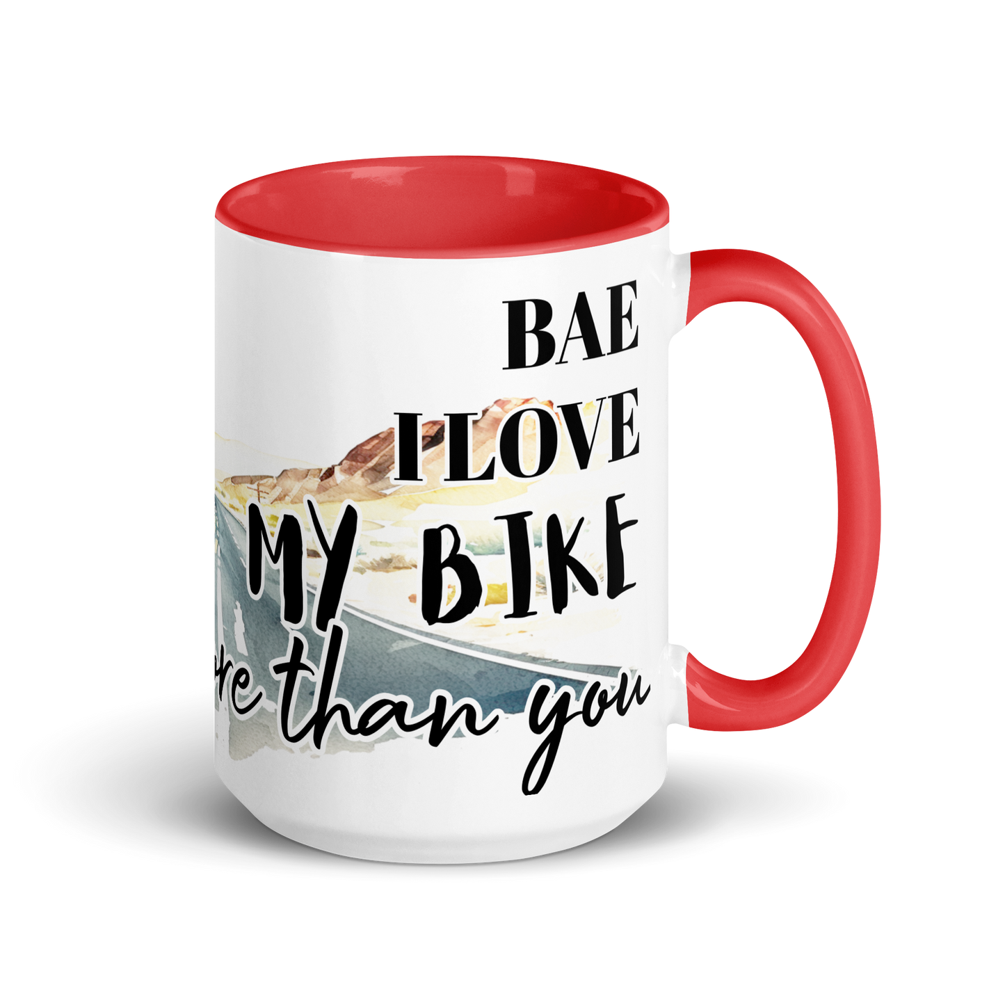 Mug with colors - bae i love my bike more than you