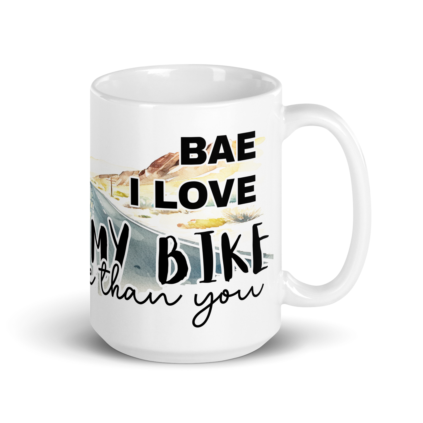 ceramic mug - bae i love my bike more than you