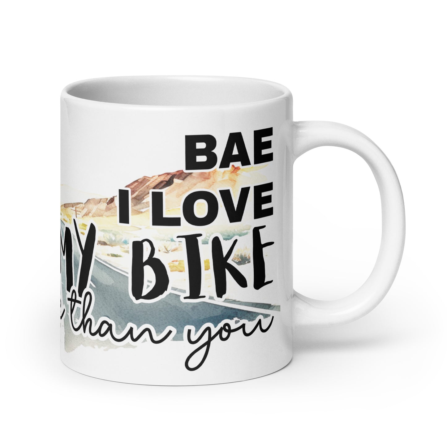 Mug - bae i love my bike more tahan you